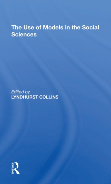 Book cover of: Use Of Models Soc Science. By: Lyndhurst Collins