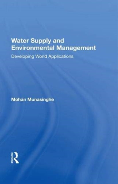Book cover of: Water Supply And Environmental Management. By: Mohan Munasinghe