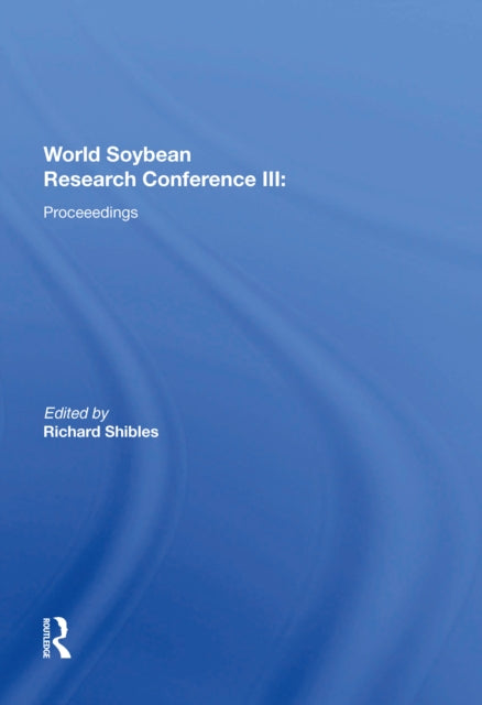 Book cover of: World Soybean Research Conference III. By: Richard Shibles