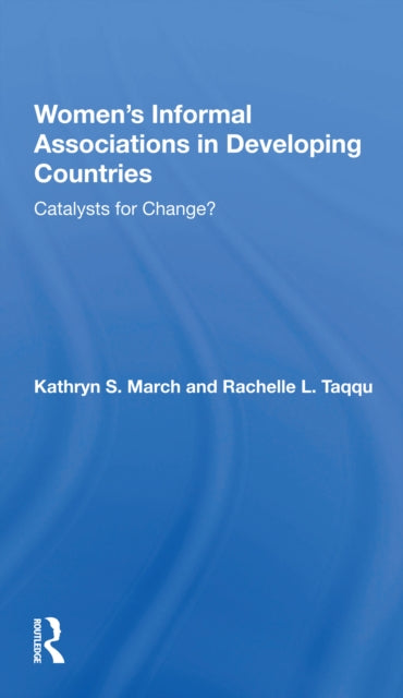 Book cover of: Women's Informal Associations In Developing Countries. By: Kathryn S. March