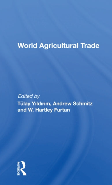 Book cover of: World Agricultural Trade. By: Andrew Schmitz