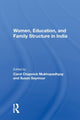 Book cover of: Women, Education, And Family Structure In India. By: Carol Chapnick Mukhopadhyay
