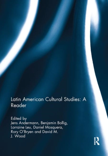 Book cover of: Latin American Cultural Studies: A Reader. By: Jens Andermann