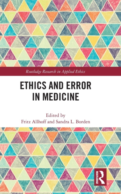Book cover of: Ethics and Error in Medicine. By: Fritz Allhoff