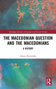 Book cover of: Macedonian Question and the Macedonians. By: Alexis Heraclides