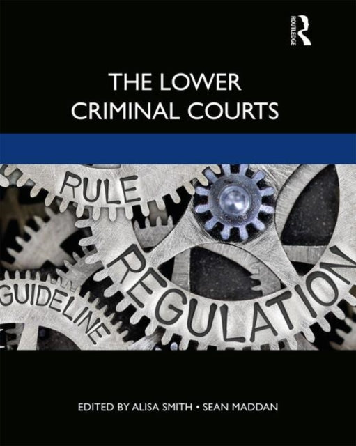 Book cover of: Lower Criminal Courts. By: Alisa Smith