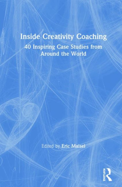 Book cover of: Inside Creativity Coaching. By: Eric Maisel
