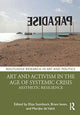 Book cover of: Art and Activism in the Age of Systemic Crisis. By: Eliza Steinbock