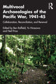 Book cover of: Multivocal Archaeologies of the Pacific War, 1941–45. By: Ben Raffield