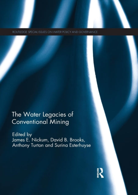 Book cover of: Water Legacies of Conventional Mining. By: James E. Nickum