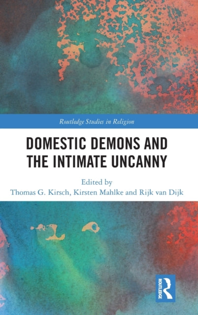 Book cover of: Domestic Demons and the Intimate Uncanny. By: Thomas G. Kirsch