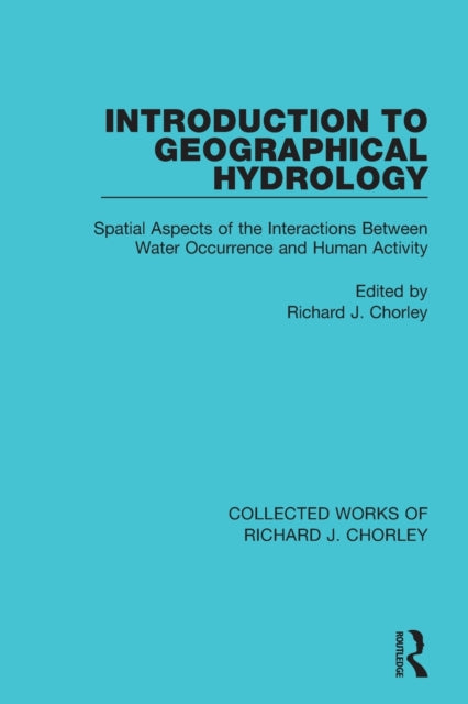 Book cover of: Introduction to Geographical Hydrology. By: Richard J. Chorley
