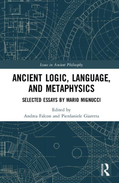 Book cover of: Ancient Logic, Language, and Metaphysics. By: Mario Mignucci