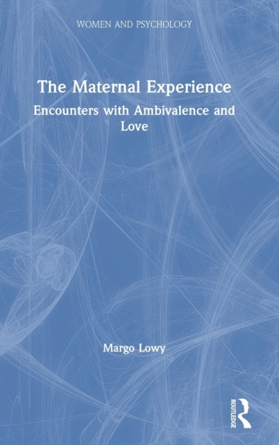 Book cover of: Maternal Experience. By: Margo Lowy