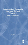 Understanding Context in Language Use and Teaching