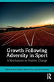 Book cover of: Growth Following Adversity in Sport. By: Ross Wadey