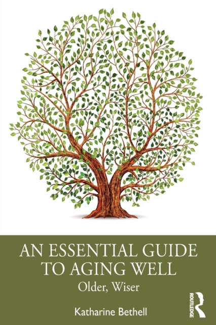 Book cover of: Essential Guide to Aging Well. By: Katharine Bethell