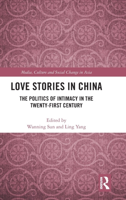 Book cover of: Love Stories in China. By: Wanning Sun