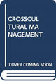 Book cover of: CROSSCULTURAL MANAGEMENT
