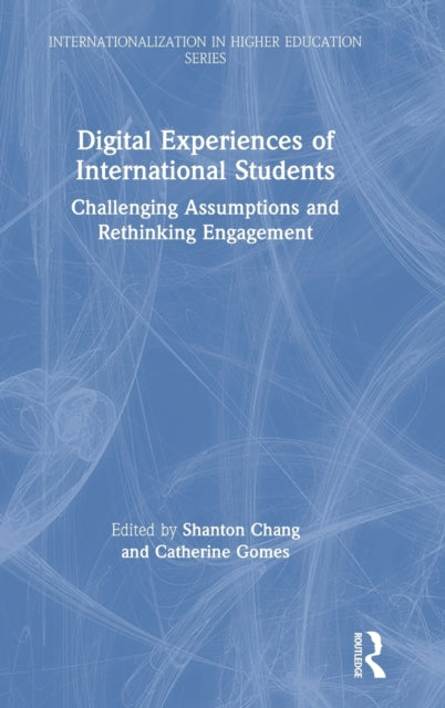Book cover of: Digital Experiences of International Students. By: Shanton Chang