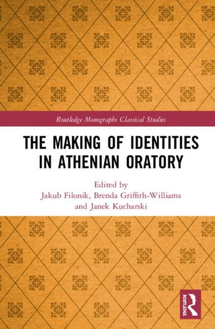 Book cover of: Making of Identities in Athenian Oratory. By: Jakub Filonik