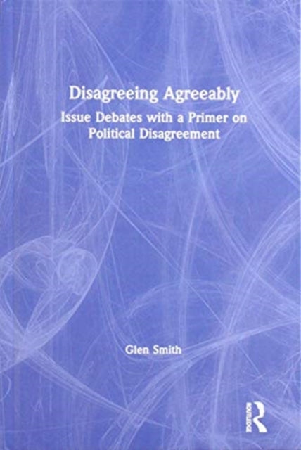 Book cover of: Disagreeing Agreeably. By: Glen Smith