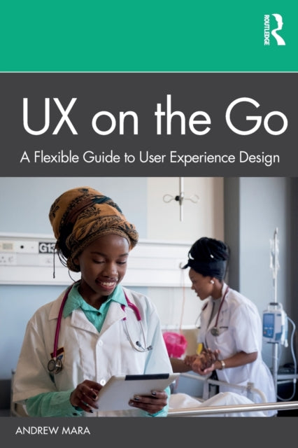 Book cover of: UX on the Go. By: Andrew Mara