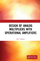 Book cover of: Design of Analog Multipliers with Operational Amplifiers. By: K. C. Selvam