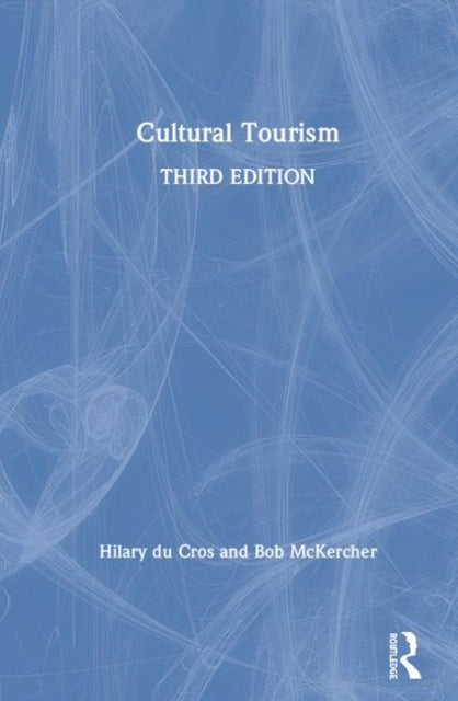 Book cover of: Cultural Tourism. By: Bob McKercher