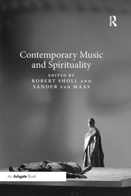 Book cover of: Contemporary Music and Spirituality. By: Robert Sholl