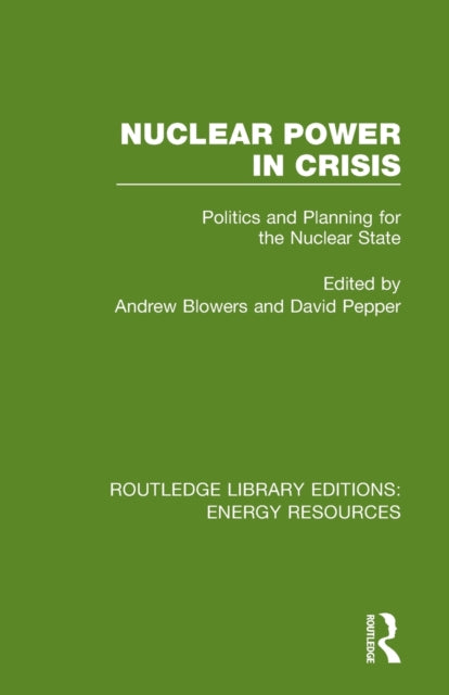 Book cover of: Nuclear Power in Crisis. By: Andrew Blowers