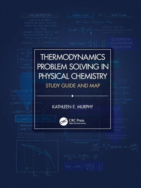 Book cover of: Thermodynamics Problem Solving in Physical Chemistry. By: Kathleen E. Murphy