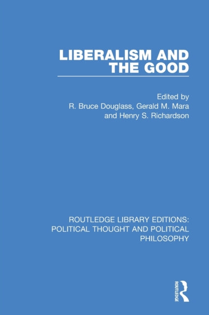 Book cover of: Liberalism and the Good. By: R. Bruce Douglass