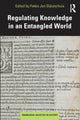 Book cover of: Regulating Knowledge in an Entangled World. By: Fokko Jan Dijksterhuis