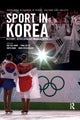 Book cover of: Sport in Korea. By: Dae Hee Kwak