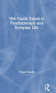 Book cover of: Touch Taboo in Psychotherapy and Everyday Life. By: Tamar Swade