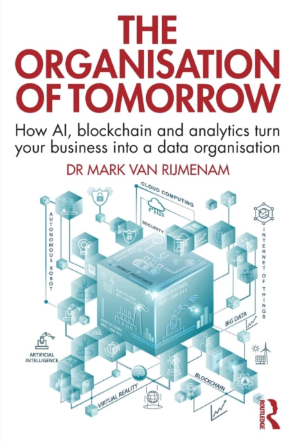 Book cover of: Organisation of Tomorrow. By: Mark Van Rijmenam