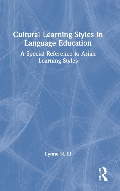 Book cover of: Cultural Learning Styles in Language Education. By: Lynne N. Li