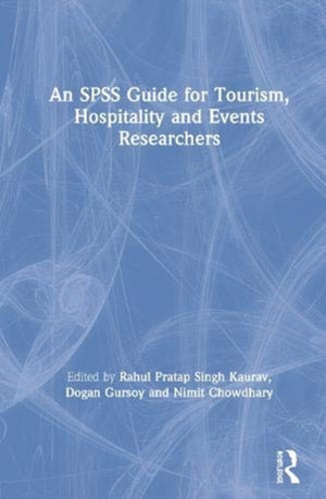An SPSS Guide for Tourism, Hospitality and Events Researchers