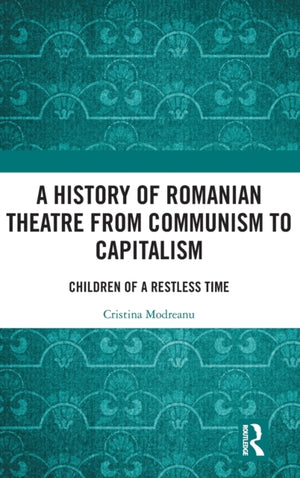 History of Romanian Theatre from Communism to Capitalism