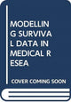 Book cover of: MODELLING SURVIVAL DATA IN MEDICAL RESEA