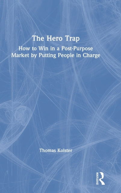 Book cover of: Hero Trap. By: Thomas Kolster