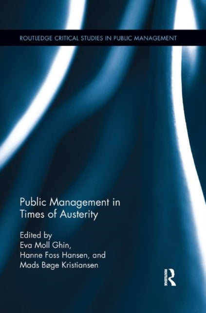 Book cover of: Public Management in Times of Austerity. By: Eva Moll Sørensen