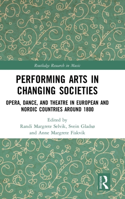 Book cover of: Performing Arts in Changing Societies. By: Randi M. Selvik