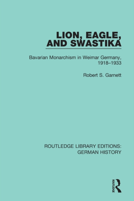 Book cover of: Lion, Eagle, and Swastika. By: Garnett, Robert S.