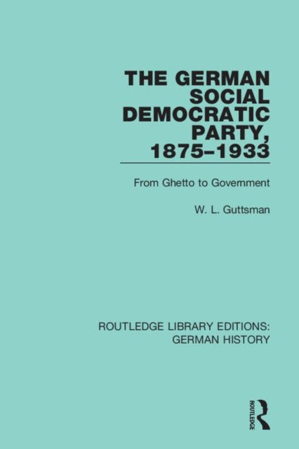 Book cover of: German Social Democratic Party, 1875-1933. By: W. L. Guttsman