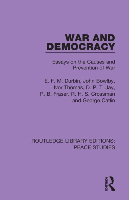 Book cover of: War and Democracy. By: E. F. M. Durbin