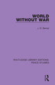 Book cover of: World Without War. By: J. D. Bernal