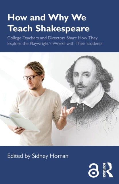 Book cover of: How and Why We Teach Shakespeare. By: Sidney Homan