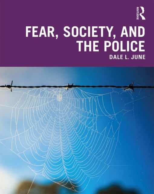 Book cover of: Fear, Society, and the Police. By: Dale L. June